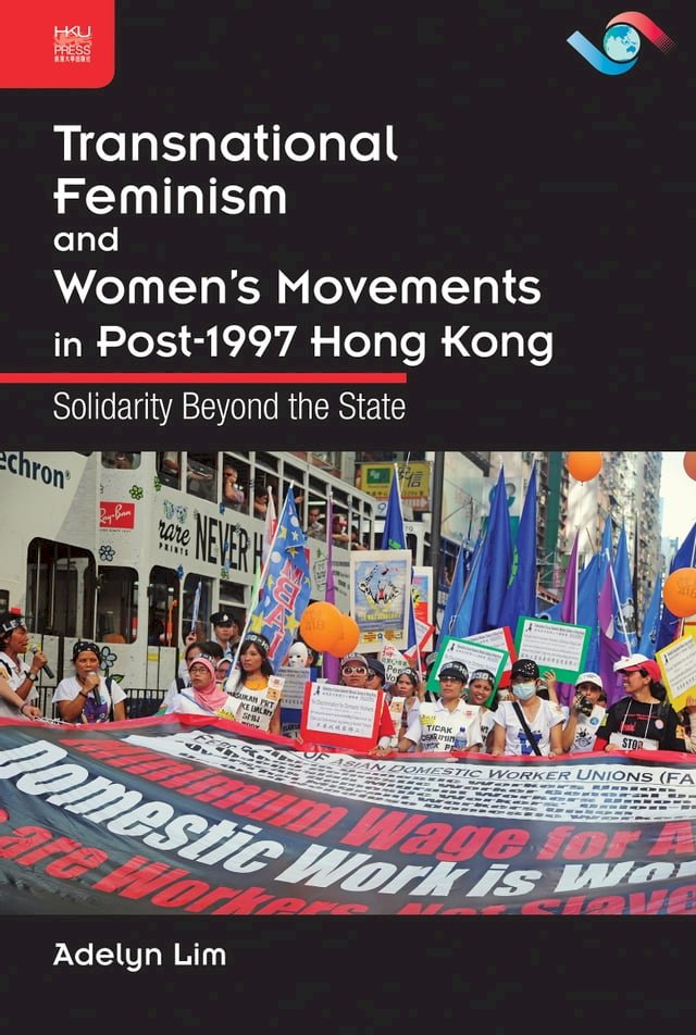 Transnational Feminism And Women S Movements In Post 1997 Hong Kong