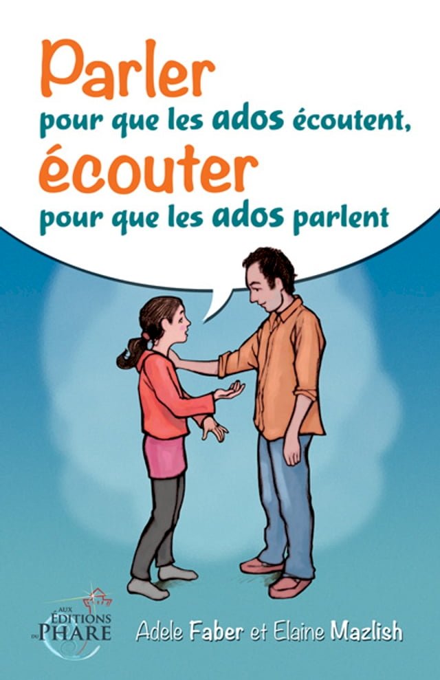 Parler Pour Que Les Ados Coutent Couter Pour Que Les Ados Parlent