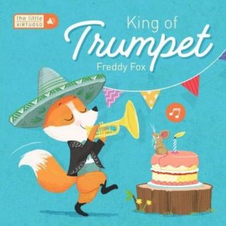 The little virtuoso: King of the Trumpet  小小音樂家：小喇叭之王（厚頁書）（外文書）