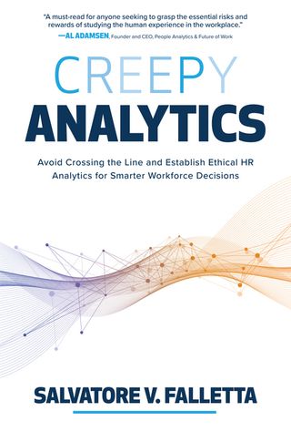 Creepy Analytics: Avoid Crossing the Line and Establish Ethical HR Analytics for Smarter Workforce Decisions(Kobo/電子書)