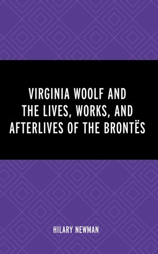 Virginia Woolf and the Lives, Works, and Afterlives of the Brontës(Kobo/電子書)
