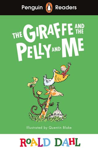 Penguin Readers Level 1: Roald Dahl The Giraffe and the Pelly and Me (ELT Graded Reader)(Kobo/電子書)