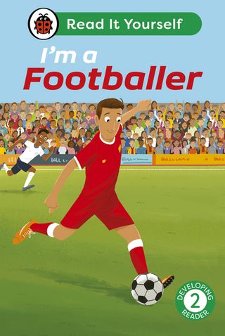 I'm a Footballer: Read It Yourself - Level 2 Developing Reader(Kobo/電子書)