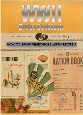 WWII British Cookbook: Dig For Victory(Kobo/電子書)