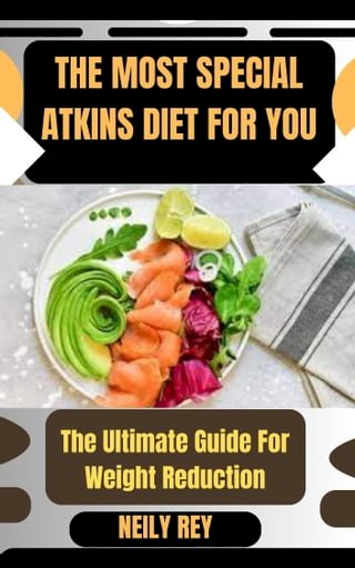 THE MOST SPECIAL ATKINS DIET FOR YOU(Kobo/電子書)