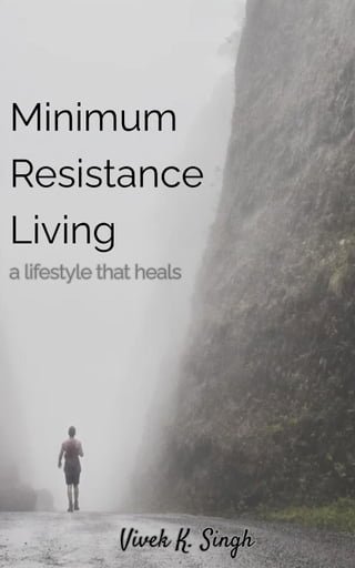 Minimum Resistance Living - a lifestyle that heals(Kobo/電子書)