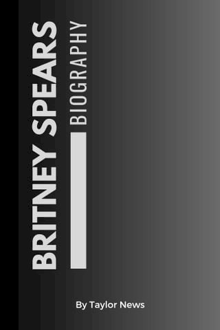 Britney Spears Biography(Kobo/電子書)