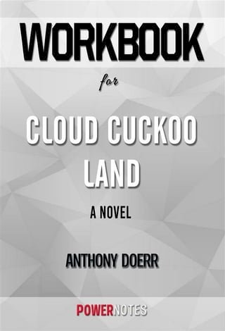 Workbook on Cloud Cuckoo Land: A Novel by Anthony Doerr (Fun Facts &amp; Trivia Tidbits)(Kobo/電子書)