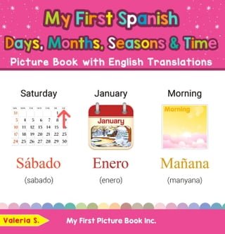 My First Spanish Days, Months, Seasons &amp; Time Picture Book with English Translations(Kobo/電子書)