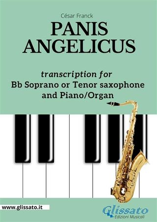 Bb Soprano or Tenor Saxophone and Piano or Organ - Panis Angelicus(Kobo/電子書)