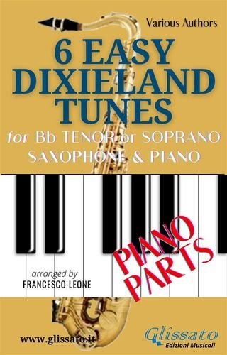 Bb Tenor or Soprano Saxophone &amp; Piano "6 Easy Dixieland Tunes" (piano parts)(Kobo/電子書)