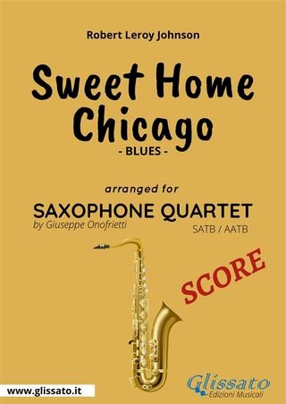 Sweet Home Chicago for Saxophone Quartet (score)(Kobo/電子書)