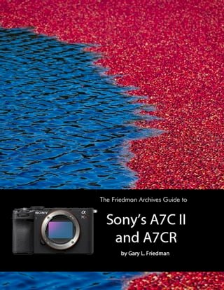 The Friedman Archives Guide to Sony's A7C II and A7CR(Kobo/電子書)