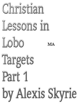 Christian Lessons in Lobo Targets Part 1(Kobo/電子書)