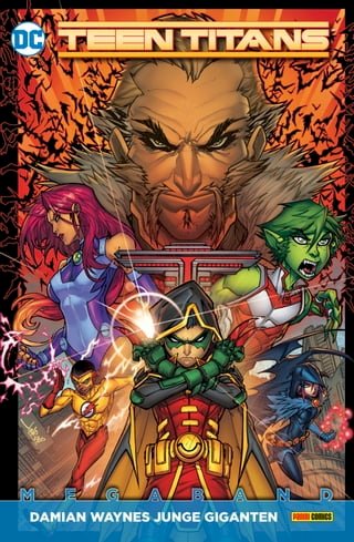 Teen Titans Megaband: Bd. 1 (2. Serie): Damian Waynes Junge Giganten(Kobo/電子書)