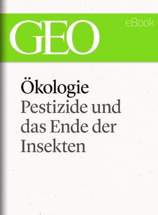 Ökologie: Pestizide und das Ende der Insekten (GEO eBook Single)(Kobo/電子書)