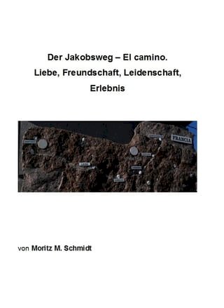Der Jakobsweg - El camino.(Kobo/電子書)