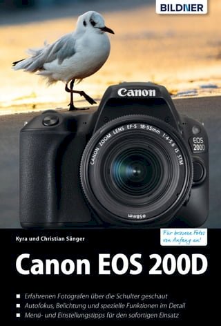 Canon EOS 200D - Für bessere Fotos von Anfang an!: Das umfangreiche Praxisbuch(Kobo/電子書)