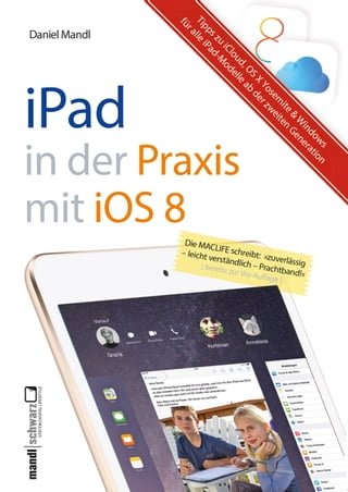 Praxisbuch zu iPad mit iOS 8 - inklusive Infos zu iCloud, OS X Yosemite und Windows(Kobo/電子書)