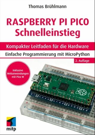 Raspberry Pi Pico und Pico W Schnelleinstieg(Kobo/電子書)