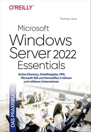 Microsoft Windows Server 2022 Essentials – Das Praxisbuch(Kobo/電子書)