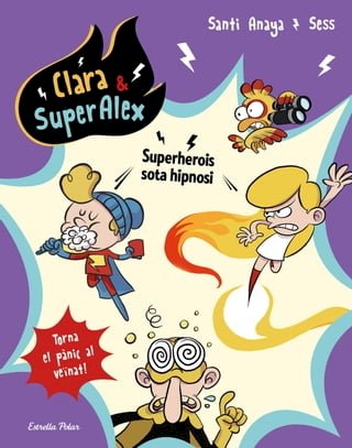 Clara &amp; SuperÀlex 5. Superherois sota hipnosi(Kobo/電子書)