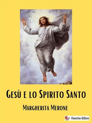 Gesù e lo Spirito Santo(Kobo/電子書)
