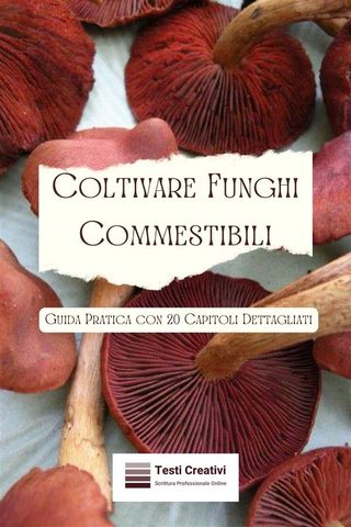 Coltivare Funghi Commestibili(Kobo/電子書)