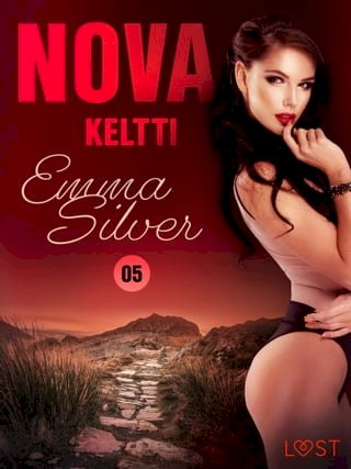 Nova 5: Keltti – eroottinen novelli(Kobo/電子書)