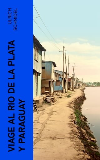 Viage al Rio de La Plata y Paraguay(Kobo/電子書)