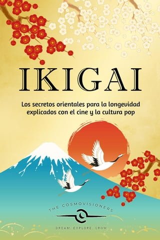Ikigai: Los secretos orientales para la longevidad explicados con el cine y la cultura pop(Kobo/電子書)