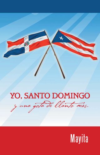 Yo, Santo Domingo y una gota de llanto más.(Kobo/電子書)