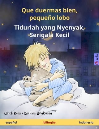Que duermas bien, pequeño lobo – Tidurlah yang Nyenyak, Serigala Kecil (español – indonesio)(Kobo/電子書)