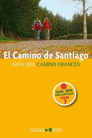 El Camino de Santiago. Etapa 7. De Torres del Río a Logroño(Kobo/電子書)