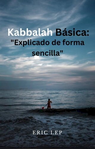 Kabbalah Básica: Explicada de Forma Sencilla(Kobo/電子書)
