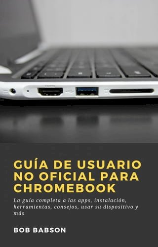 Guía de Usuario no Oficial para Chromebook(Kobo/電子書)