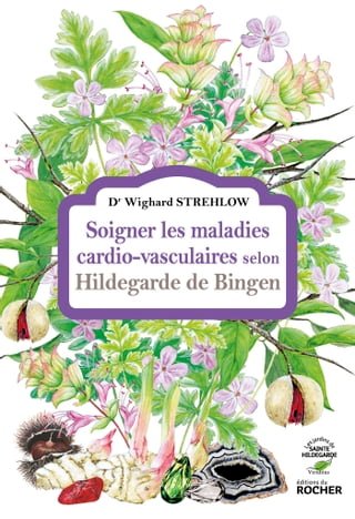 Soigner les maladies cardio-vasculaires selon Hildegarde de Bingen(Kobo/電子書)