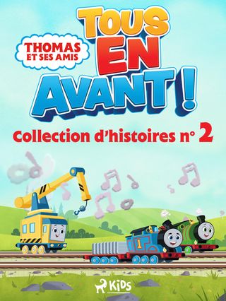 Thomas et ses amis - Tous en avant ! - Collection d'histoires n°2(Kobo/電子書)