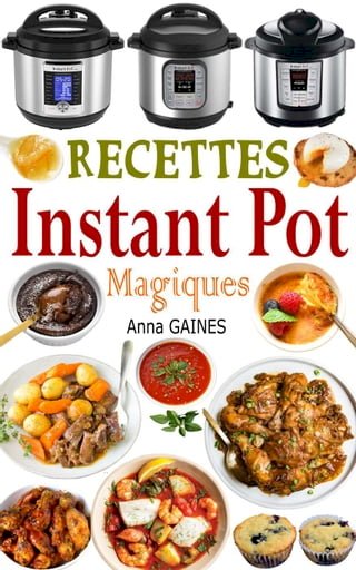 Recettes Instant Pot Magiques(Kobo/電子書)