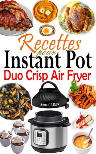 Recettes Instant Pot Duo Crisp Air Fryer(Kobo/電子書)