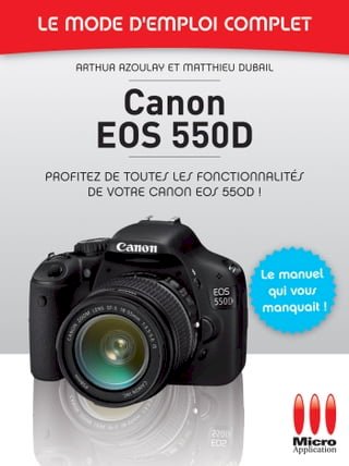 Canon EOS 550D - Le mode d'emploi complet(Kobo/電子書)