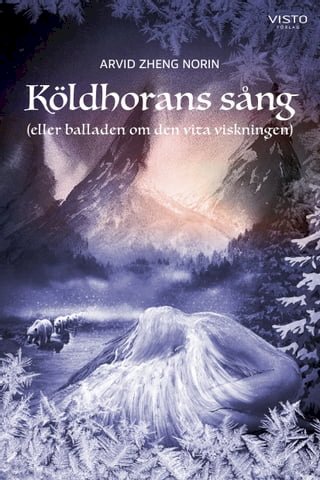 Köldhorans sång (eller balladen om den vita viskningen)(Kobo/電子書)