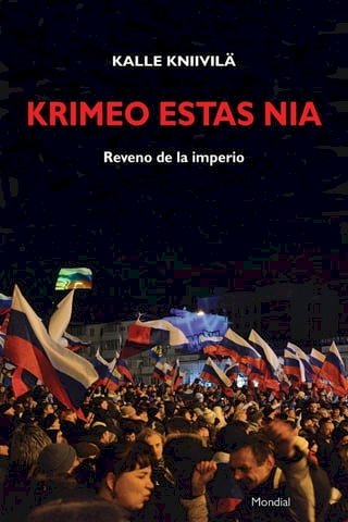 Krimeo estas nia. Reveno de la imperio (Originala nefikcia rakonto en Esperanto)(Kobo/電子書)