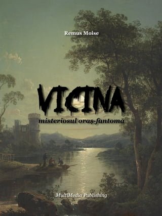Vicina, misteriosul oraș-fantomă(Kobo/電子書)